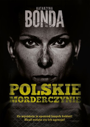 Polskie Mordeczynie Bonda Katarzyna Książka