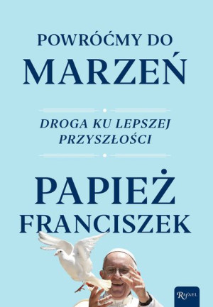 Powróćmy Do Marzeń Droga Ku Lepszej Przyszłości
