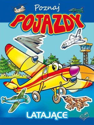 Poznaj Pojazdy Latające Opracowanie Zbiorowe Arti