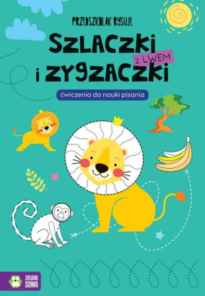 Przedszkolak Rysuje Szlaczki I Zygzaczki Z Lwem