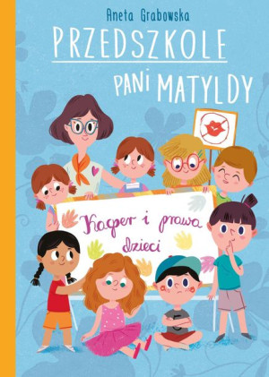 Przedszkole Pani Matyldy Kacper I Prawa Dziecka