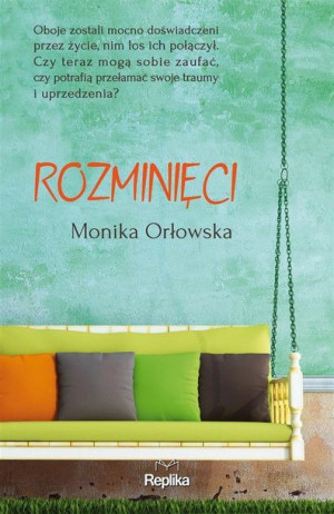 Rozminięci Orłowska Monika Książka Replika