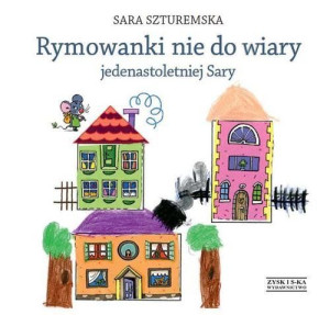 Rymowanki Nie Do Wiary Jedenastoletniej Sary