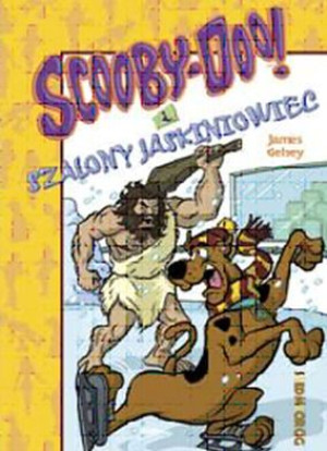 Scooby Doo I Szalony Jaskiniowiec Książka