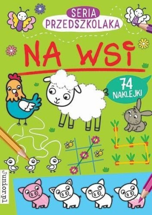 Seria Przedszkolaka Na Wsi Opracowanie Zbiorowe