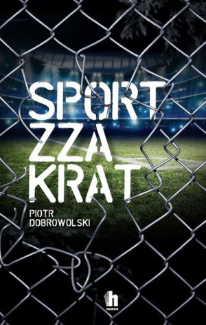 Sport Zza Krat Piotr Dobrowolski Książka Harde