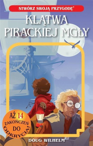Stwórz Swoją Przygodę Klątwa Pirackiej Mgły