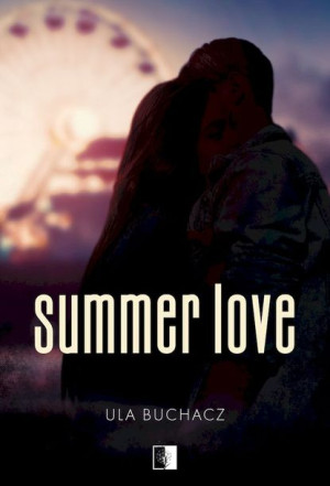 Summer Love Buchacz Ula Książka Niezwykłe