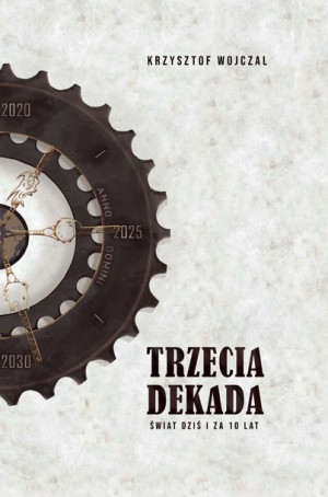 Trzecia Dekada Świat Dziś I Za 10 Lat Książka