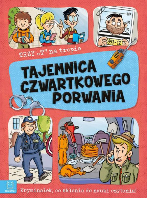Trzy T Na Tropie Tajemnica Czwartkowego Porwania