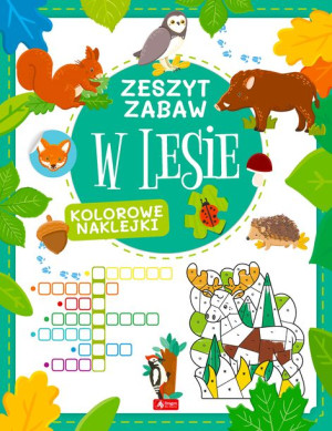 W Lesie Zeszyt Zabawy Justyna Tkocz Książka Dragon