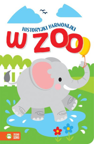 W Zoo Historyjki Harmonijki Opracowanie Zbiorowe