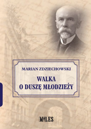 Walka O Duszę Młodzieży Zdziechowski Marian