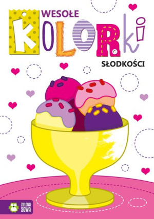 Wesołe Kolorki Słodkości Opracowanie Zbiorowe