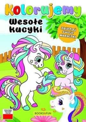 Wesołe Kucyki Kolorujemy Opracowanie Zbiorowe