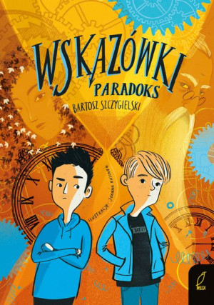 Wskazówki Paradoks Bartosz Szczygielski Książka