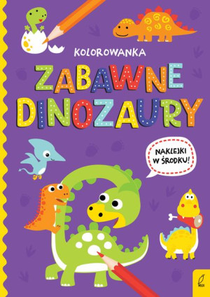 Wszystko O Dinozaurach Zabawne Dinozaury Książka