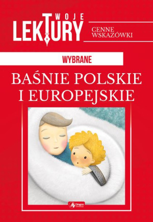 Wybrane Baśnie Polskie I Europejskie Książka