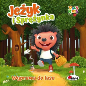 Wyprawa Do Lasu Jeżyk I Sprężynka Książka