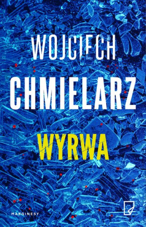 Wyrwa Wojciech Chmielarz Książka Marginesy