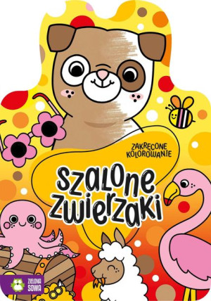 Zakręcone Kolorowanie Szalone Zwierzaki Książka
