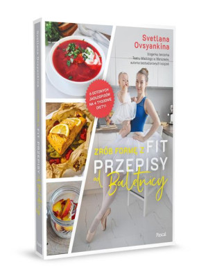 Zrób Formę Z Fit Przepisy Od Baletnicy Książka