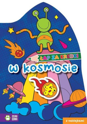 Łap Za Kredki W Kosmosie Opracowanie Zbiorowe