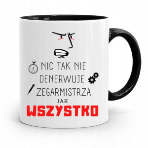 Kubek Czarny Dla Zegarmistrza Wszystko Denerwuje