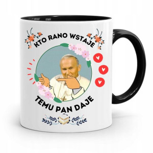 Kubek Czarny Jan Paweł Ii Papież Kto Rano Wstaje