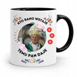 Kubek Czarny Jan Paweł Ii Papież Kto Rano Wstaje