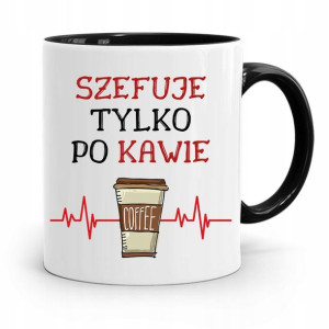 Kubek Czarny Prezent Szefuje Tylko Po Kawie