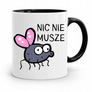 Kubek Czarny Śmieszny Zabawny Nic Nie Muszę