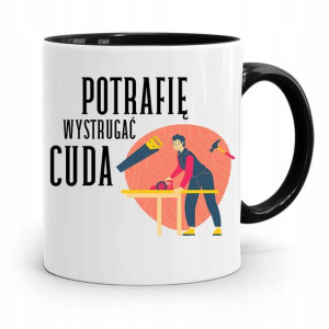 Kubek Czarny Stolarza Potrafię Wsytrugać Cuda