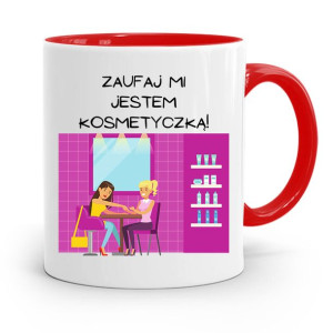 Kubek Czerwony Dla Kosmetyczki Zaufaj Mi Jestem