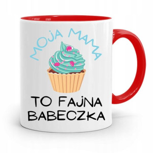 Kubek Czerwony Dla Mamy Mama To Fajna Babeczka