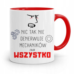 Kubek Czerwony Dla Mechanika Wszystko Denerwuje