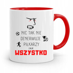 Kubek Czerwony Dla Piłkarza Nic Tak Nie Denerwuje