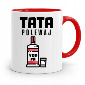 Kubek Czerwony Dla Taty Ojca Tata Polewaj