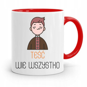 Kubek Czerwony Dla Teścia Teść Wie Wszystko