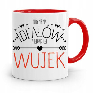 Kubek Czerwony Dla Wujka Niby Nie Ma Ideałów