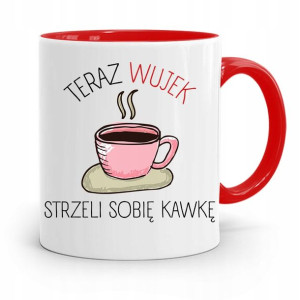 Kubek Czerwony Dla Wujka Strzeli Sobie Kawkę