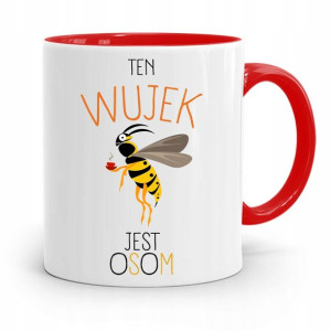 Kubek Czerwony Dla Wujka Ten Wujek Jest Osom