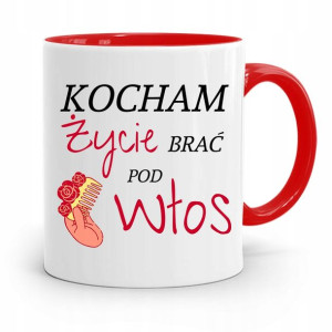 Kubek Czerwony Fryzjerki Kocham Brać Pod Włos