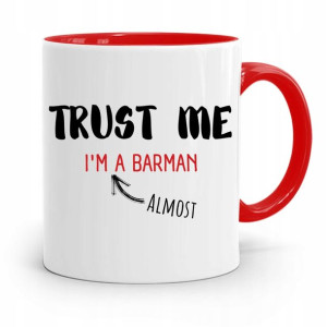 Kubek Czerwony Prezent Dla Barmana Trust Me