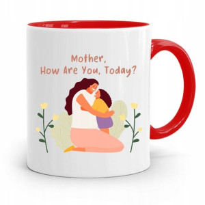 Kubek Czerwony Prezent Dla Mamy How Are You Today?