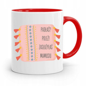 Kubek Czerwony Prezent Dla Mamy Padłaś? Poleż!