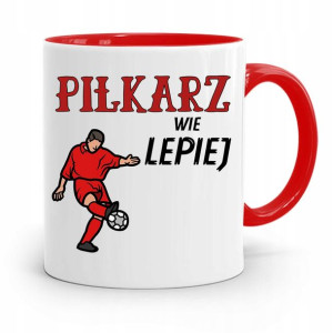 Kubek Czerwony Prezent Dla Piłkarza Wie Lepiej