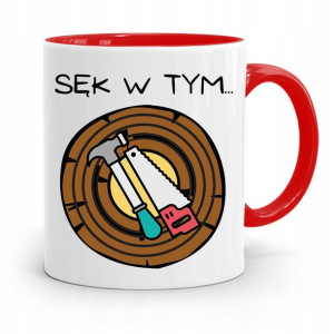 Kubek Czerwony Prezent Dla Stolarza Sęk W Tym..