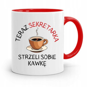 Kubek Czerwony Prezent Sekretarki Teraz Strzeli