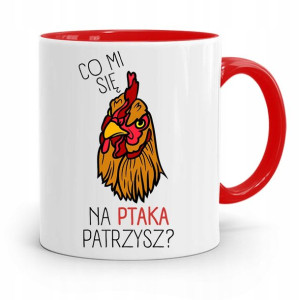 Kubek Czerwony Śmieszny Zabawny Co Mi Się Na Ptaka